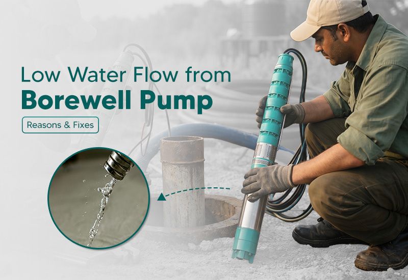 Low Water Flow from Borewell Pump: Reasons & Fixes
