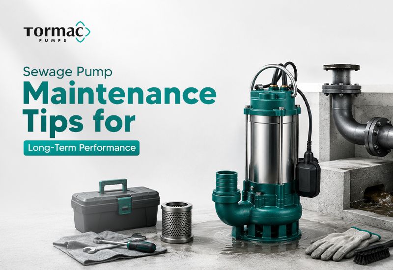 Sewage Pump Maintenance Tips for Long-Term Performance