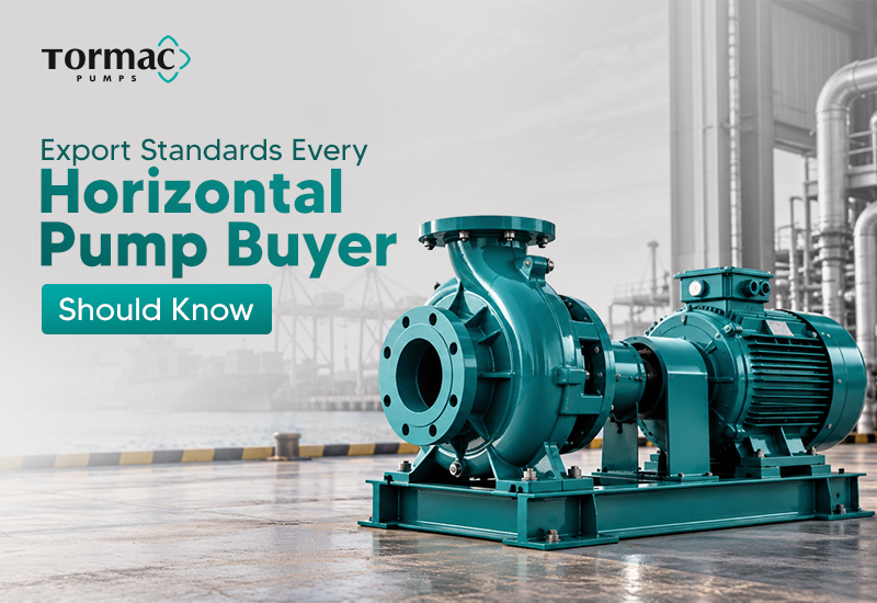 Export Standards Every Horizontal Pump Buyer Should Know