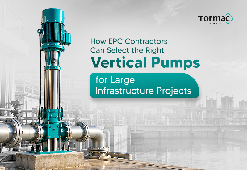 How to Select Vertical Pumps for EPC Projects