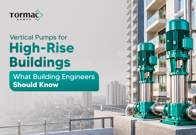 Vertical Pumps for High-Rise Buildings